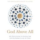God Above All: 90 Devotions to Know the Life-Altering Love of God, Zondervan 