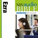 NIV Audio Bible, Dramatized: Ezra Audiobook