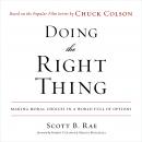 Doing the Right Thing: Making Moral Choices in a World Full of Options Audiobook