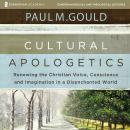 Cultural Apologetics: Audio Lectures: Renewing the Christian Voice, Conscience, and Imagination in a Audiobook