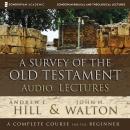 A Survey of the Old Testament: Audio Lectures