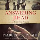 Answering Jihad: A Better Way Forward Audiobook
