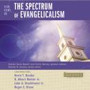 Four Views on the Spectrum of Evangelicalism Audiobook