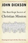 Best Kept Secret of Christian Mission: Promoting the Gospel with More Than Our Lips, John Dickson