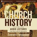 Church History, Volume One: Audio Lectures: From Christ to the Pre-Reformation Audiobook