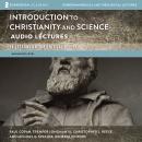 Zondervan Introduction to Christianity and Science: Audio Lectures: 13 Lessons on the Critical Issue Audiobook