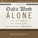 God's Word Alone: Audio Lectures: A Complete Course on the Authority of Scripture Audiobook