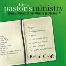 The Pastor's Ministry: Biblical Priorities for Faithful Shepherds Audiobook