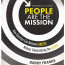 People Are the Mission: How Churches Can Welcome Guests Without Compromising the Gospel Audiobook