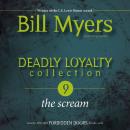 Deadly Loyalty Collection: The Scream Audiobook