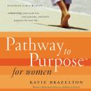 Pathway to Purpose for Women Audiobook