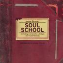Soul School: Enrolling in a Soulful Lifestyle for Youth Ministry Audiobook