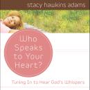 Who Speaks to Your Heart? Audiobook