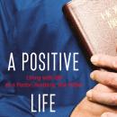 A Positive Life Audiobook