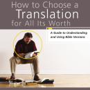 How to Choose a Translation for All Its Worth Audiobook