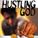 Hustling God: Why We Work So Hard for What God Wants to Give Audiobook