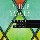 Church: Why Bother? Audiobook