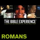 Inspired By ... The Bible Experience: Romans Audiobook