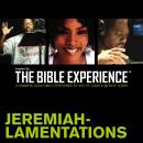Inspired By … The Bible Experience Audio Bible - Today's New International Version, TNIV: (22) Jeremiah and Lamentations