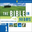 The Bible in 90 Days: Week 1: Genesis 1:1 - Exodus 40:38 Audiobook