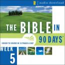 The Bible in 90 Days: Week 5: 1 Chronicles 1:1 - Nehemiah 13:31 Audiobook