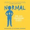 Normal: One Kid's Extraordinary Journey: Young REad Audiobook