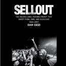 Sellout: The Major-Label Feeding Frenzy That Swept Punk, Emo, and Hardcore (1994–2007) Audiobook