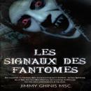 Les Signaux Des Fantômes: De nouvelles recherches dans le paranormal sont révélées : sur les fantôme Audiobook