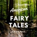 American Fairy Tales (Special Edition) Audiobook