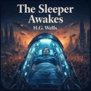 The Sleeper Awakes Audiobook