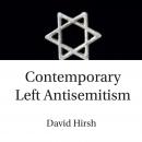 Contemporary Left Antisemitism Audiobook