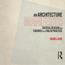 An Architecture Manifesto: Critical Reason and Theories of a Failed Practice Audiobook
