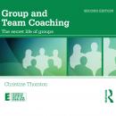 Group and Team Coaching: The Secret Life of Groups Audiobook