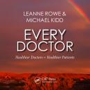 Every Doctor: Healthier Doctors = Healthier Patients Audiobook