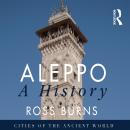 Aleppo: A History Audiobook