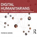 Digital Humanitarians: How Big Data Is Changing the Face of Humanitarian Response Audiobook