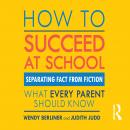 How to Succeed at School: Separating Fact from Fiction Audiobook