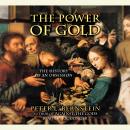 The Power of Gold: The History of an Obsession Audiobook