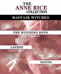 Anne Rice Value Collection: The Witching Hour, Lasher, Taltos Audiobook