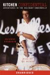 Kitchen Confidential: Adventures in the Culinary Underbelly, Anthony Bourdain