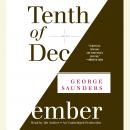 Tenth of December: Stories, George Saunders