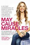 May Cause Miracles: A 40-Day Guidebook of Subtle Shifts for Radical Change and Unlimited Happiness Audiobook