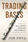 Trading Bases - A Story About Wall Street, Gambling, and Baseball (Not Necessarily in That Order) Audiobook