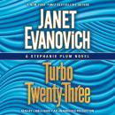 Turbo Twenty-Three: A Stephanie Plum Novel, Janet Evanovich