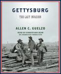 Gettysburg: The Last Invasion, Allen C. Guelzo