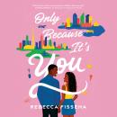 Only Because It's You: A Novel Audiobook
