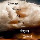 Thunder Through My Veins: A Memoir Audiobook