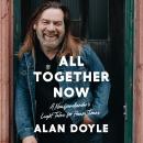 All Together Now: A Newfoundlander's Light Tales for Heavy Times