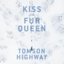 Kiss of the Fur Queen Audiobook