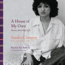 A House of My Own: Stories from My Life